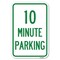 Signmission 10 Minute Parking Heavy-Gauge Aluminum Sign, 12" x 18", A-1218-24645 A-1218-24645 - alternate 1
